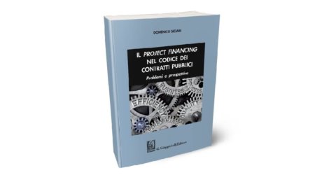 Siclari: “Il project financing nel codice dei contratti pubblici”