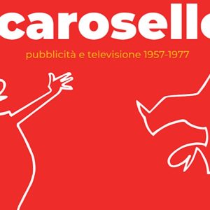 Carosello, sejarah periklanan di Magnani Rocca Foundation