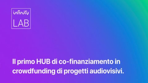 Infinity Lab, il primo hub italiano per i progetti audiovisivi