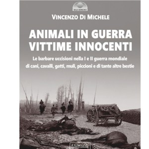 Vincenzo Di Michele: “Animali in guerra, vittime innocenti”