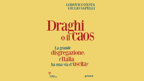 Draghi o il caos: il libro di Sapelli e Festa e una domanda ineludibile