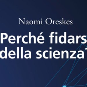 Perché fidarsi della scienza? Lo spiega la prof di Harvard