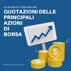 Quotazioni delle principali azioni di Borsa