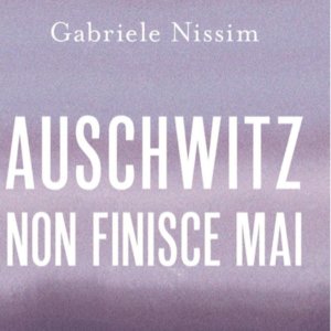 La Shoah che non finisce mai: un libro di Gabriele Nissim che va oltre la memoria e non trascura gli altri genocidi