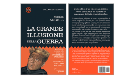 “La Grande illusione” della guerra: torna in libreria il libro con cui Norman Angell vinse il Premio Nobel