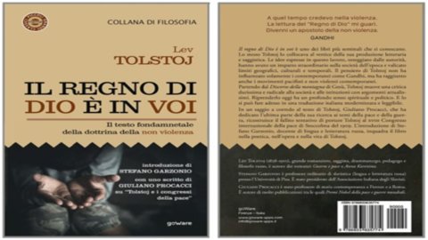 Non-violence : « Le Royaume de Dieu est en vous » de Tolstoï est le texte fondamental de la doctrine pacifiste. Une nouvelle édition est en librairie