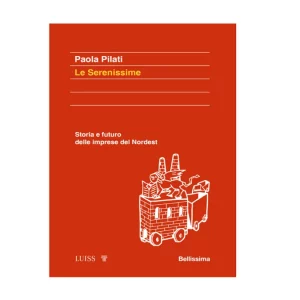 “Serenissima. Sejarah dan masa depan bisnis di Timur Laut": buku baru karya Paola Pilati