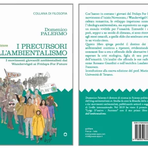 Ecologisti, chi sono, cosa vogliono e come nascono: storia delle origini delle idee e dei movimenti ambientalisti