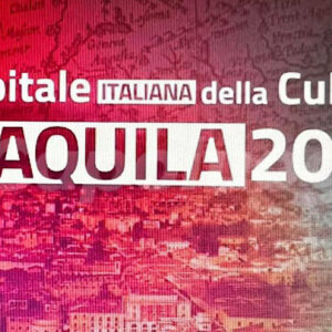 Aquila Capitale della Cultura 2026. Una Città Multiverso per un rilancio socioeconomico