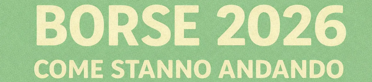 Banner Borse 2026 Come Stanno Andando