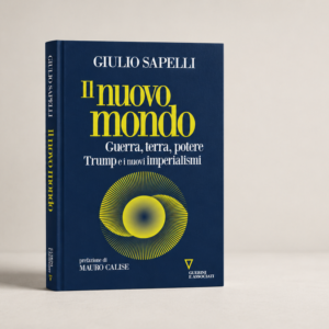 Giulio Sapelli torna in libreria con “Il nuovo mondo”: guerra, potere e nuovi imperialismi nell’era Trump