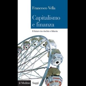 Saggi – Francesco Vella delinea il futuro della finanza: tra rischio e fiducia