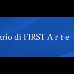 Calendario di FIRST Arte: dal 9 al 15 marzo