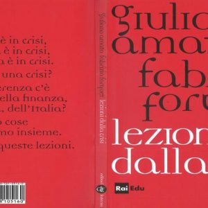 “Lezioni dalla crisi”, il nuovo saggio di Giuliano Amato e Fabrizio Forquet porta lo spread tra noi