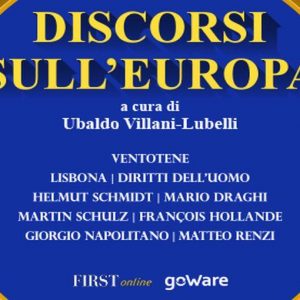 EBOOK FIRSTONLINE-GOWARE – Discorsi sull’Europa, da Altieri Spinelli alla crisi di oggi