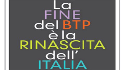 “La fine del Btp è la rinascita dell’Italia”: un saggio di Figna, Sabbatini, Cordara