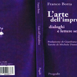 „Die Kunst der Unvorsichtigkeit. Geheime Dialoge und Briefe“: Neuer Essay des Ökonomen Franco Botta