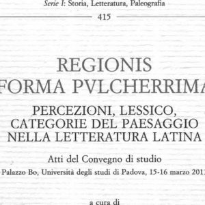 Editura Olschki prezintă o carte rafinată și originală despre peisajul în literatura latină