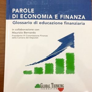 Glossario di educazione finanziaria, “Parole di economia e finanza” (VIDEO)