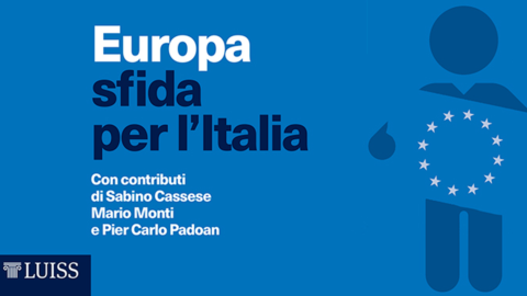 „Europa, provocare pentru Italia”: cartea lui Dassù, Micossi și Perissich cu mărturii de la Draghi și Padoan